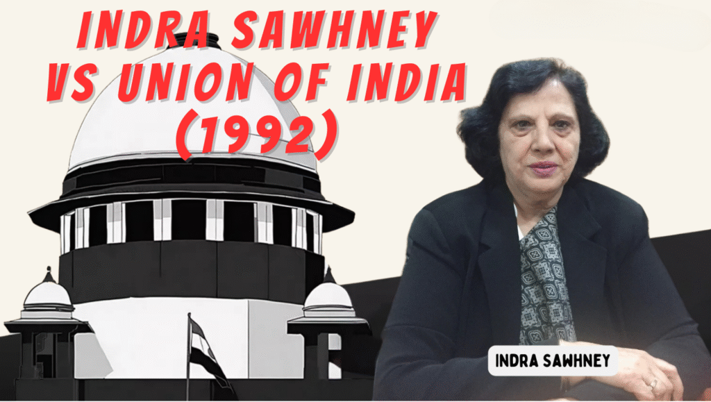 The Indra Sawhney case (1992)