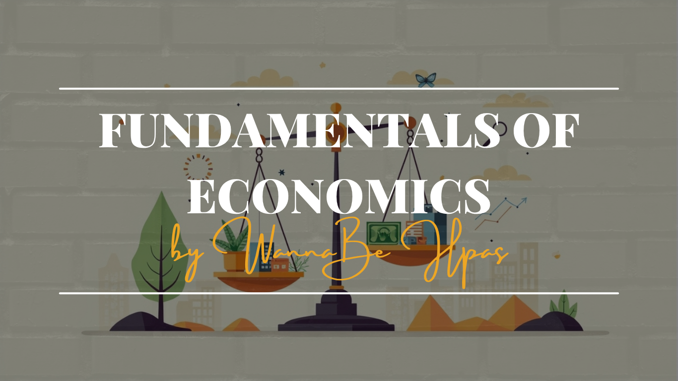 FUNDAMENTALS OF ECONOMICS